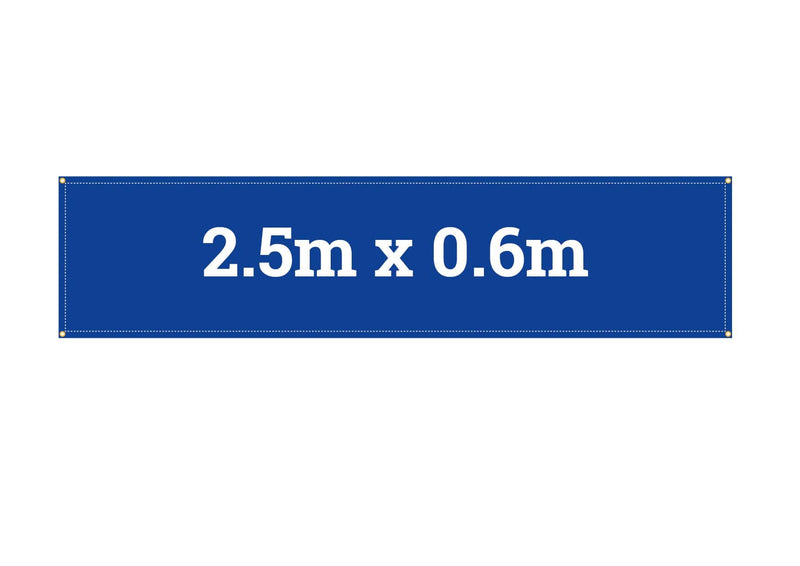 2.5m x 0.6m Full colour printed banner - EXPRESS Delivery