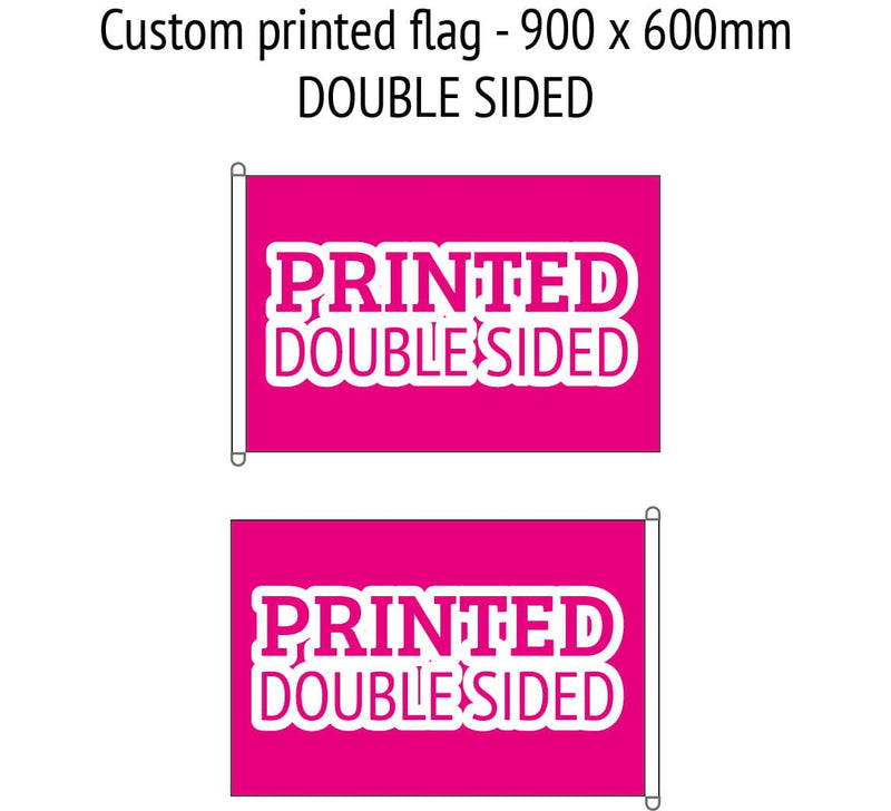 Custom printed flag 900 c 600mm Double Sided