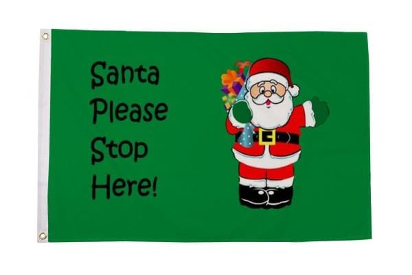 Santa Please Stop Here0.91m x 0.60m (3ft x 2ft) Budget Display Flag