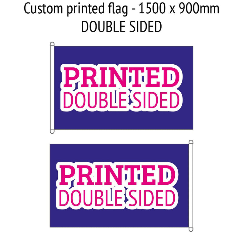 Custom printed flag 1500 x 900mm Double sided